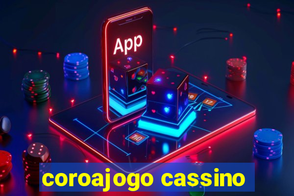 coroajogo cassino